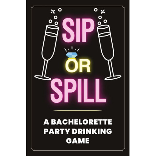 Your Quirky Aunt - Sip or Spill - Bachelorette Party Game