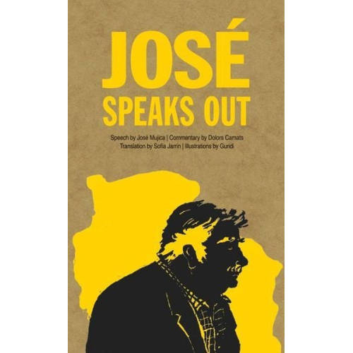 José Mujica - José Speaks Out