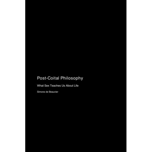 Simone de Beauvier - Post-Coital Philosophy