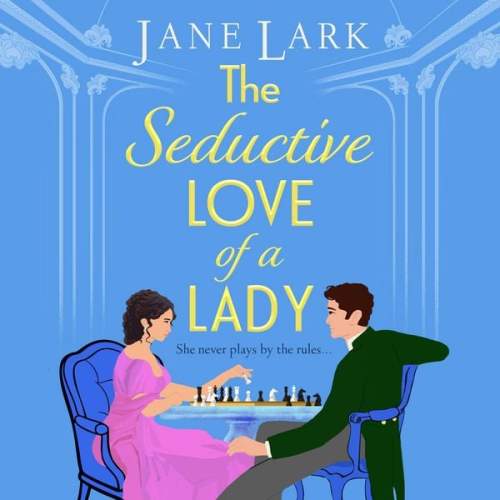 Jane Lark - The Seductive Love of a Lady
