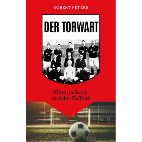 Robert Peters - Der Torwart
