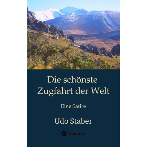 Udo Staber - Die schönste Zugfahrt der Welt