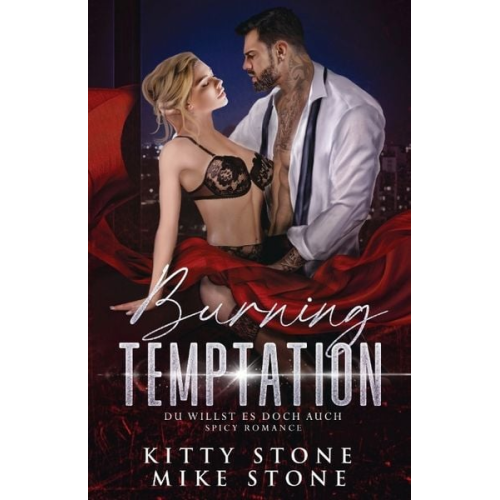 Kitty Stone Mike Stone - Burning Temptation - Du willst es doch auch