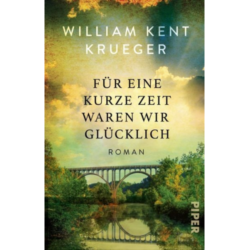 William Kent Krueger - Für eine kurze Zeit waren wir glücklich