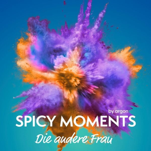 Spicy moments by argon - Die andere Frau - Erotische Geschichte