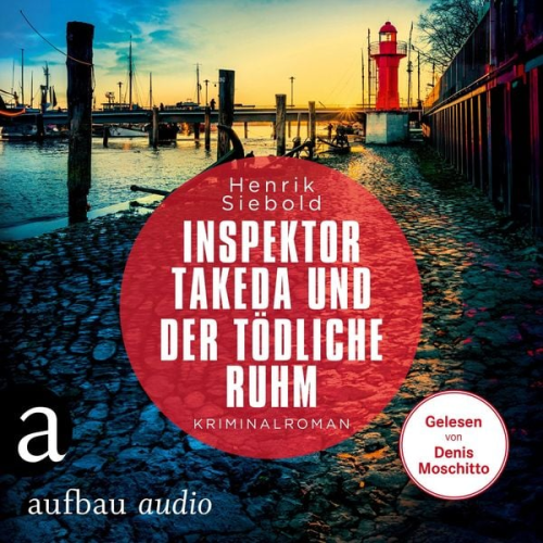 Henrik Siebold - Inspektor Takeda und der tödliche Ruhm