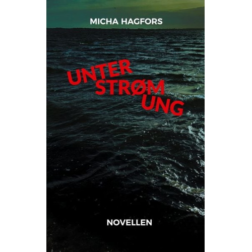 Micha Hagfors - Unterstrømung
