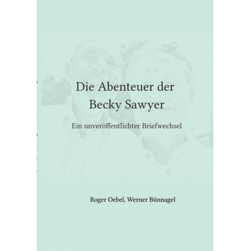 Roger Oebel Werner Bünnagel - Die Abenteuer der Becky Sawyer