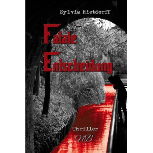 Sylvia Rietdorff - Fatale Entscheidung