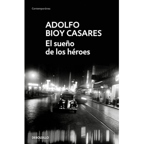 Adolfo Bioy Casares - El Sueño de Los Héroes / Dream of Heroes