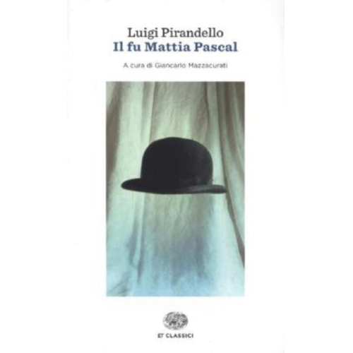 Luigi Pirandello - Pirandello, L: Fu Mattia Pascal