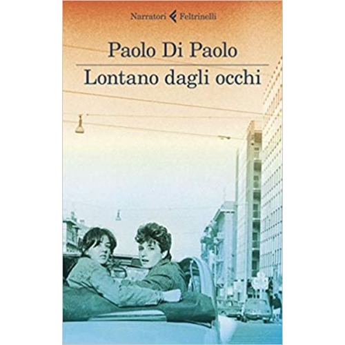 Paolo Di Paolo - Di Paolo, P: Lontano dagli occhi