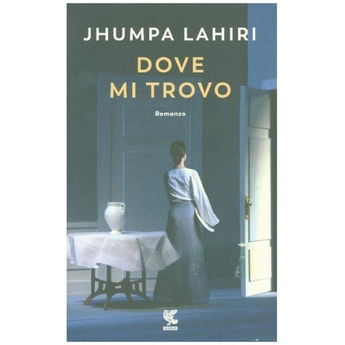 Jhumpa Lahiri - Lahiri, J: Dove mi trovo