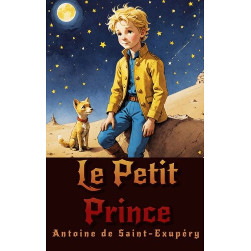 Antoine de Saint-Exupery - Le Petit Prince