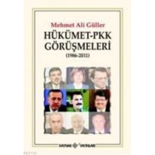 Mehmet Ali Güller - Hükümet PKK Görüsmeleri 1986 - 2011