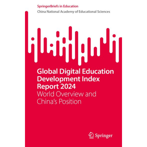 China National Academy of Educational Sciences - Global Digital Education Development Index Report 2024
