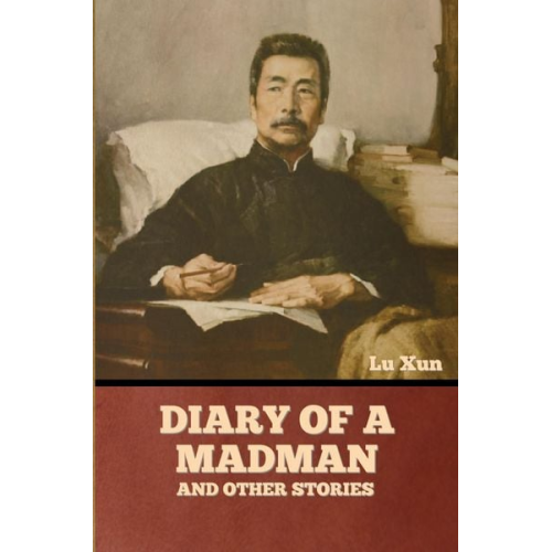 Lu Xun - Diary of a Madman and Other Stories