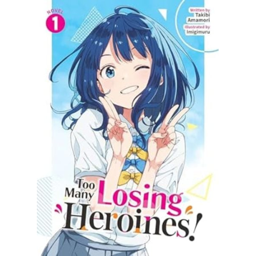 Takibi Amamori - Too Many Losing Heroines! (Light Novel) Vol. 1