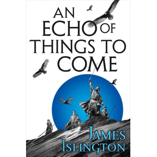 James Islington - An Echo of Things to Come
