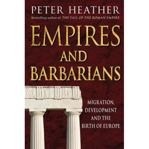 Peter Heather - Empires and Barbarians