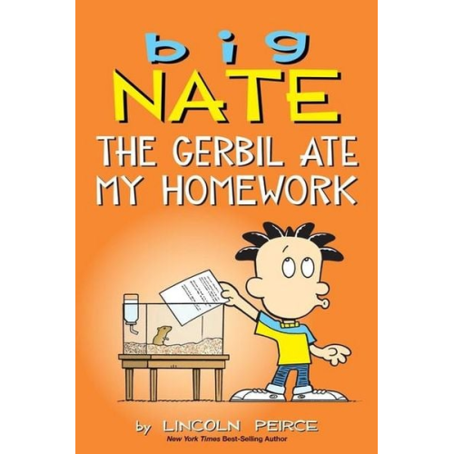 Lincoln Peirce - Big Nate: The Gerbil Ate My Homework