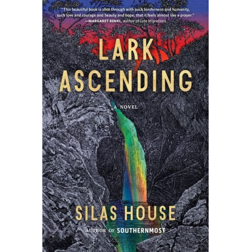 Silas House - Lark Ascending