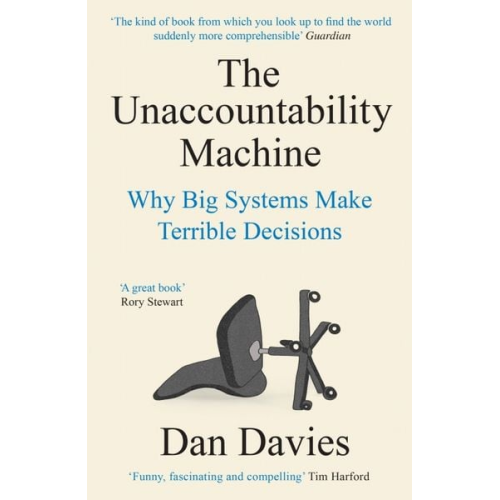 Dan Davies - The Unaccountability Machine