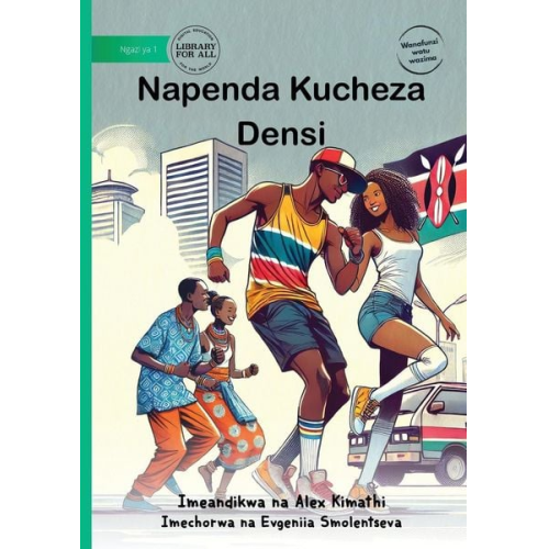 Alex Kimathi - I Like to Dance - Napenda Kucheza Densi