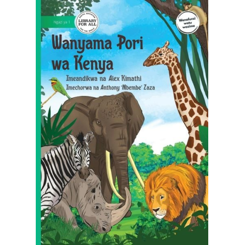 Alex Kimathi - Wild Animals of Kenya - Wanyama Pori wa Kenya