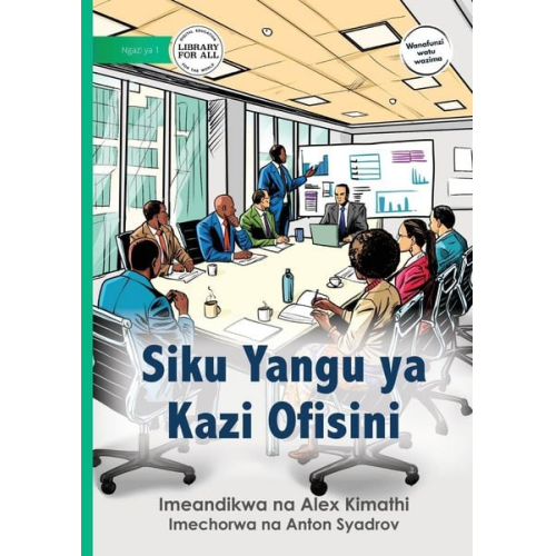 My Day in the Office - Siku Yangu ya Kazi Ofisini