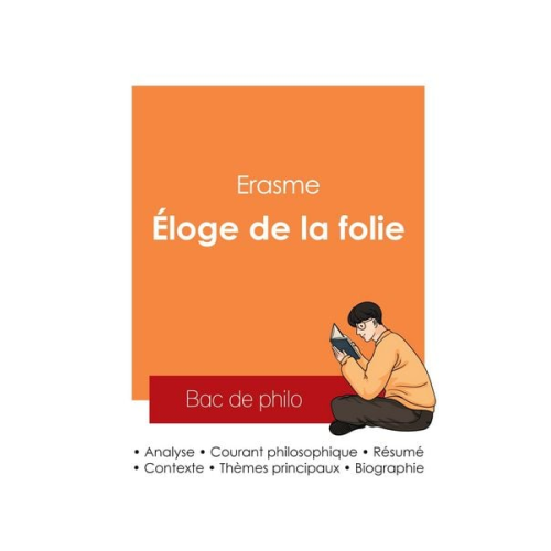 Erasme - Réussir son Bac de philosophie 2025 : Analyse de l'Éloge de la folie de Erasme