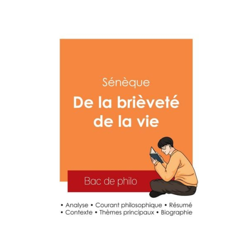 Sénèque - Réussir son Bac de philosophie 2025 : Analyse de l'essai De la brièveté de la vie de Sénèque
