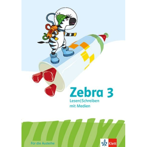 Zebra 3. Arbeitsheft Lesen/Schreiben mit Medien (Ausleihmaterial) Klasse 3