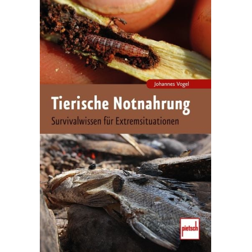 Johannes Vogel - Tierische Notnahrung