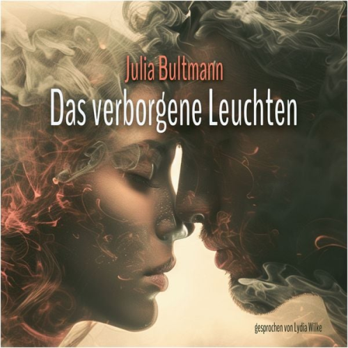 Julia Bultmann - Das verborgene Leuchten