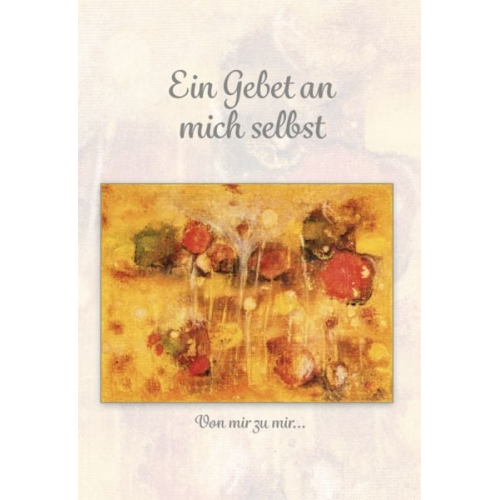 Raymond Walter le Gautier Janine Yvette Landtwing - Ein Gebet an mich selbst