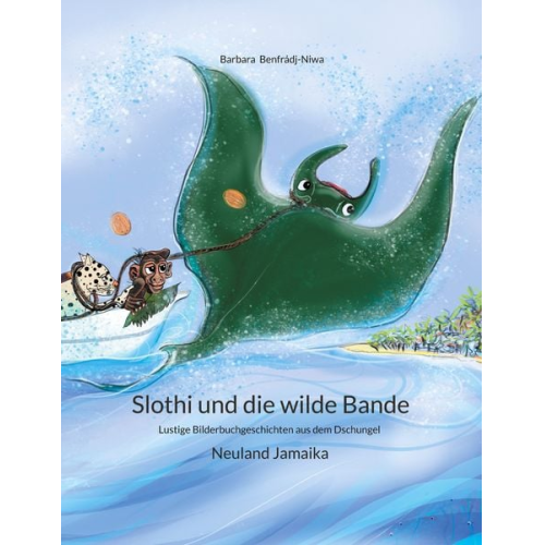 Barbara Benfrádj-Niwa - Slothi und die wilde Bande