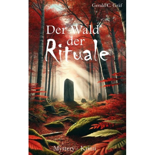 Gerald Gräf - Der Wald der Rituale