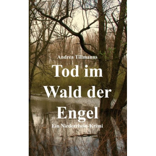 Andrea Tillmanns - Tod im Wald der Engel