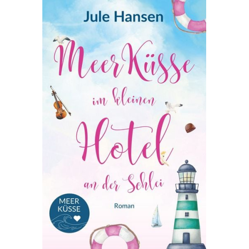 Jule Hansen - Meerküsse im kleinen Hotel an der Schlei