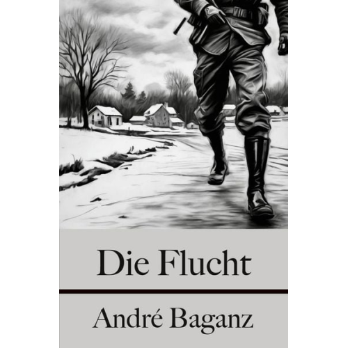André Baganz - Die Flucht