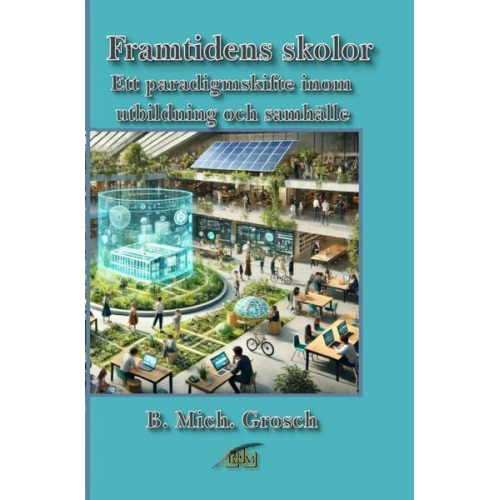 Bernd Michael Grosch - Framtidens skolor