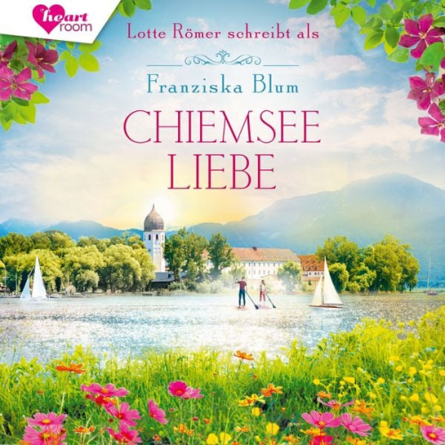 Lotte Römer Franziska Blum - Chiemseeliebe