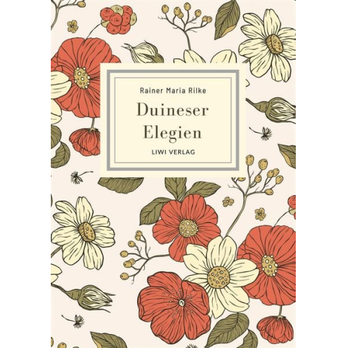 Rainer Maria Rilke - Rainer Maria Rilke: Duineser Elegien. Vollständige Neuausgabe