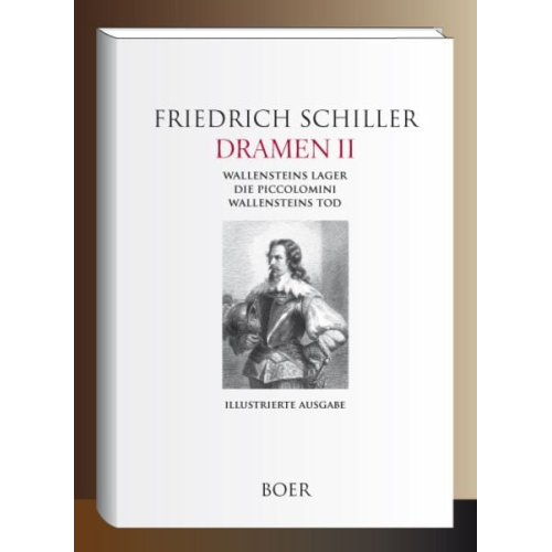 Friedrich Schiller - Dramen II - Wallensteins Lager - Die Piccolomini - Wallensteins Tod