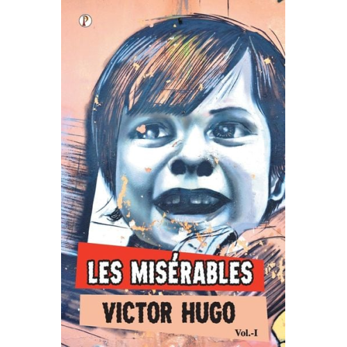 Victor Hugo - Les Miserables Vol I