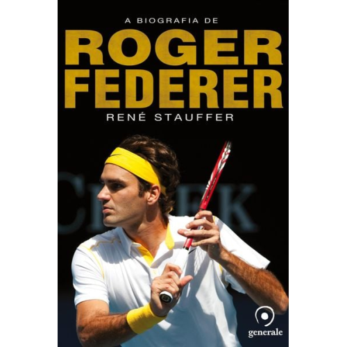 René Stauffer - A biografia de Roger Federer