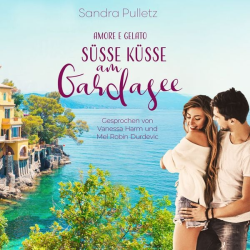 Sandra Pulletz - Amore e Gelato - Süsse Küsse am Gardasee