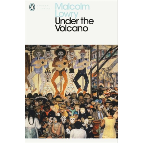 Malcolm Lowry - Under the Volcano