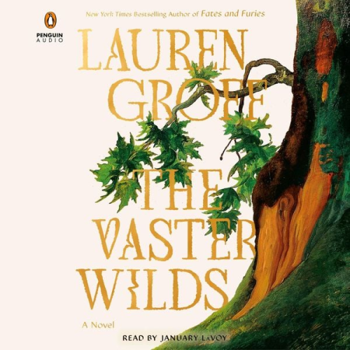 Lauren Groff - The Vaster Wilds
